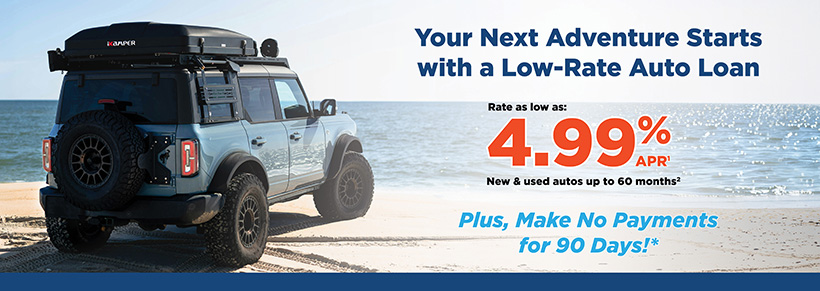 Your next adventure starts with a low rate auto loan.